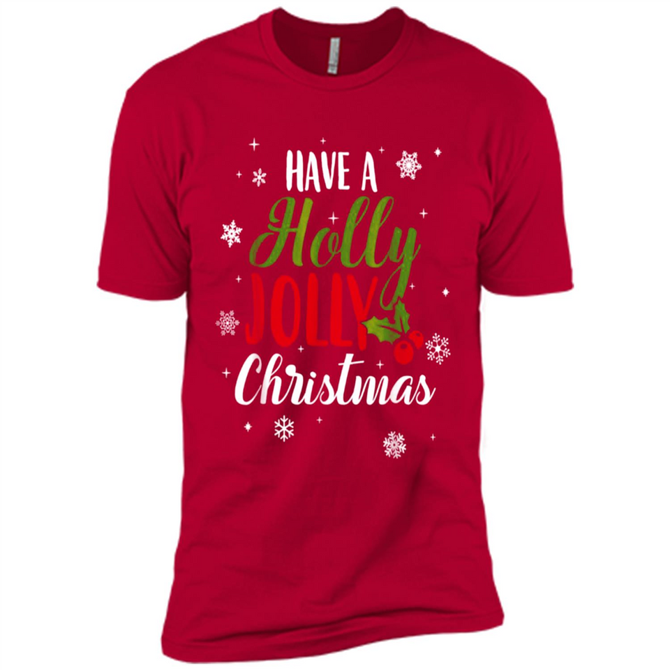 Have A Holly Jolly Christmas T-Shirt Cute Mistletoe - Premium Short Sleeve T-Shirt