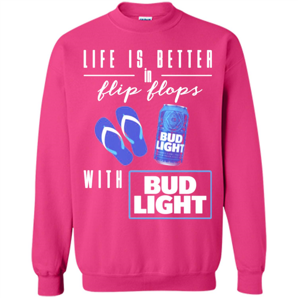 LIFE IS BETTER IN FLIP FLOPS WITH BUD LIGHT