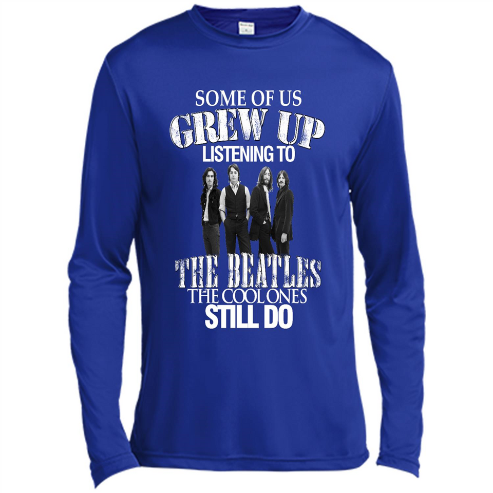 Some of us grew up listening to the beatles