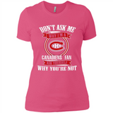 Don't Ask Me Why I'm A Montreal Canadiens Fan Ask Yourself