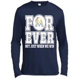 Miami Marlins Forever For ever not just when we win - Canvas Long Sleeve T-Shirt