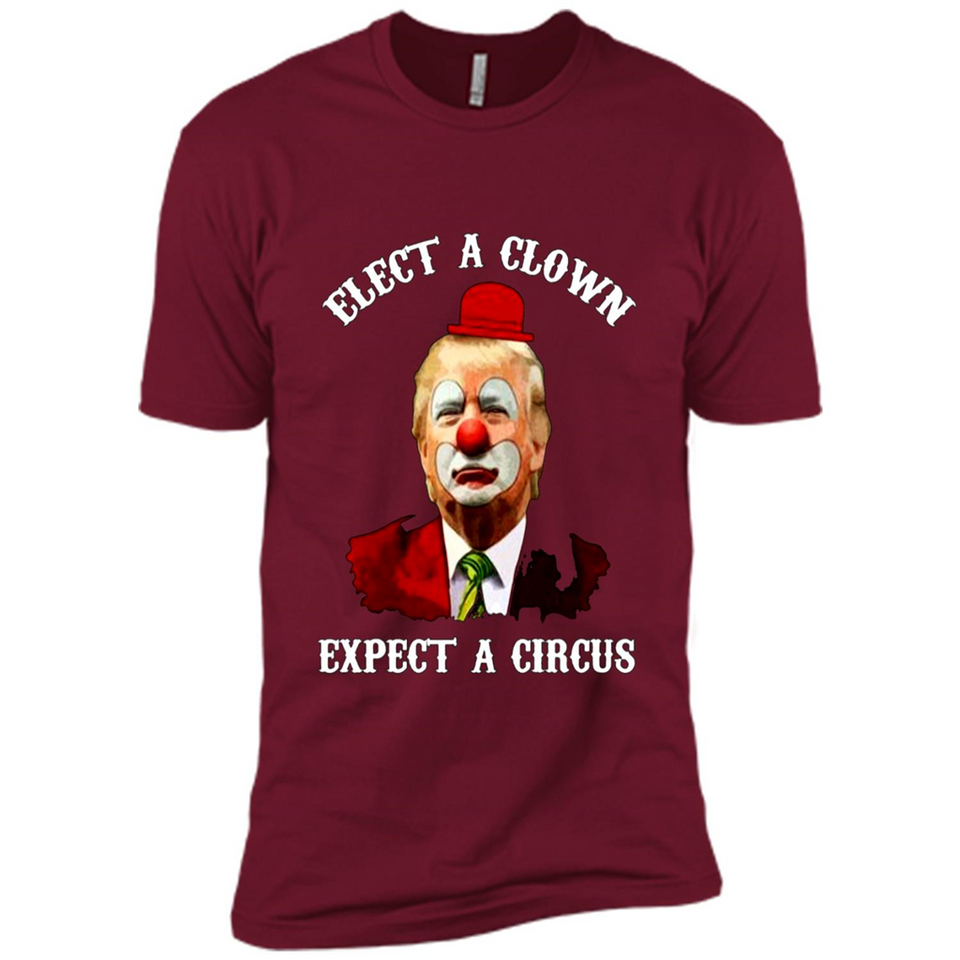 Elect A Clown Expect A Circus Trump PING PONG