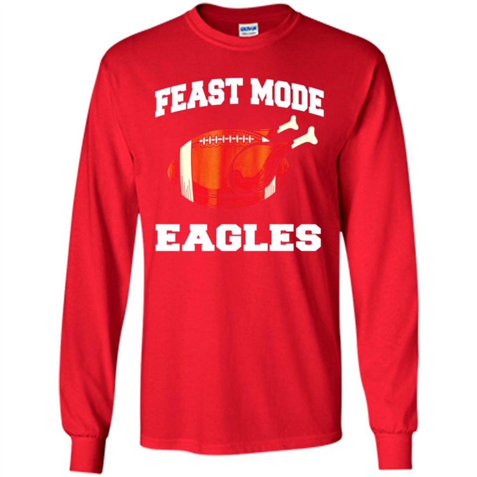 Feast Mode Eagles Shirt - Philadelphia Turkey Thanksgiving