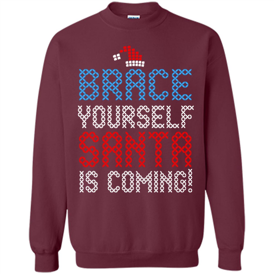 Brace Yourself Santa is coming Christmas - Sweatshirt