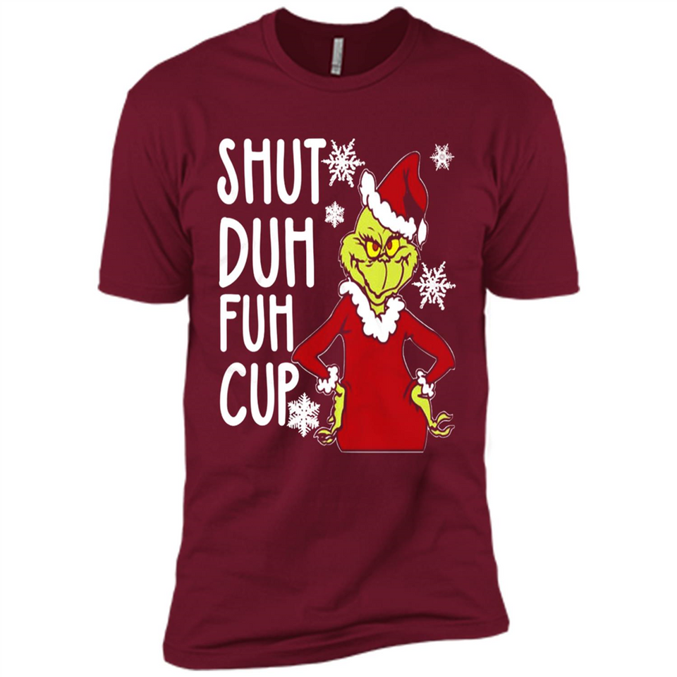 Christmas Grinch Shut Duh Fuh Cup