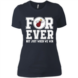 Miami Heat Forever For ever not just when we win - Ladies' Boyfriend T-Shirt