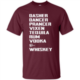 Dasher Dancer Prancer Vixen Tequila Rum Vodka Whiskey Reindeer Christmas T-Shirt - Shirt