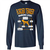 Border Terrier Barking Logic - Long Sleeve T-Shirt