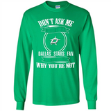Don't Ask Me Why I'm A Dallas Stars Fan Ask Yourself