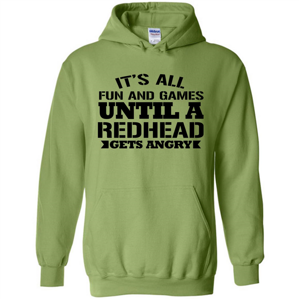 It's all fun and games until a redhead gets angry - Hoodie