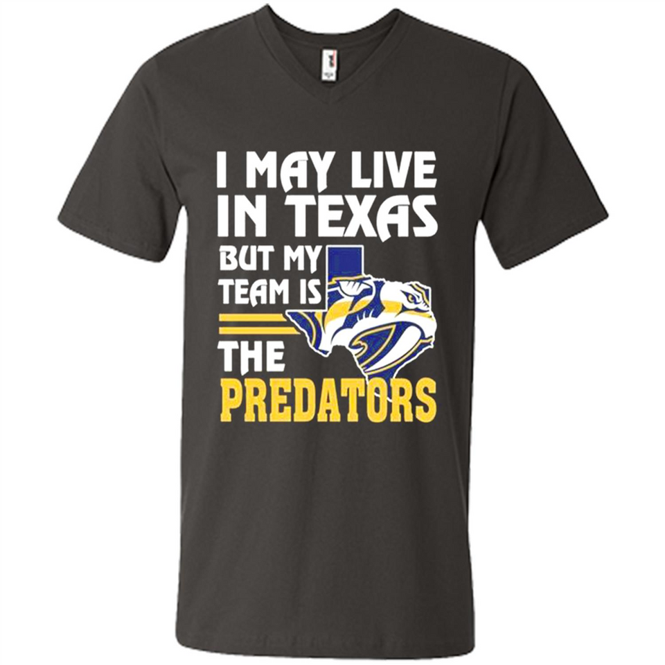 I May Live In Texas But My Team Is The Predators - Men's V-Neck