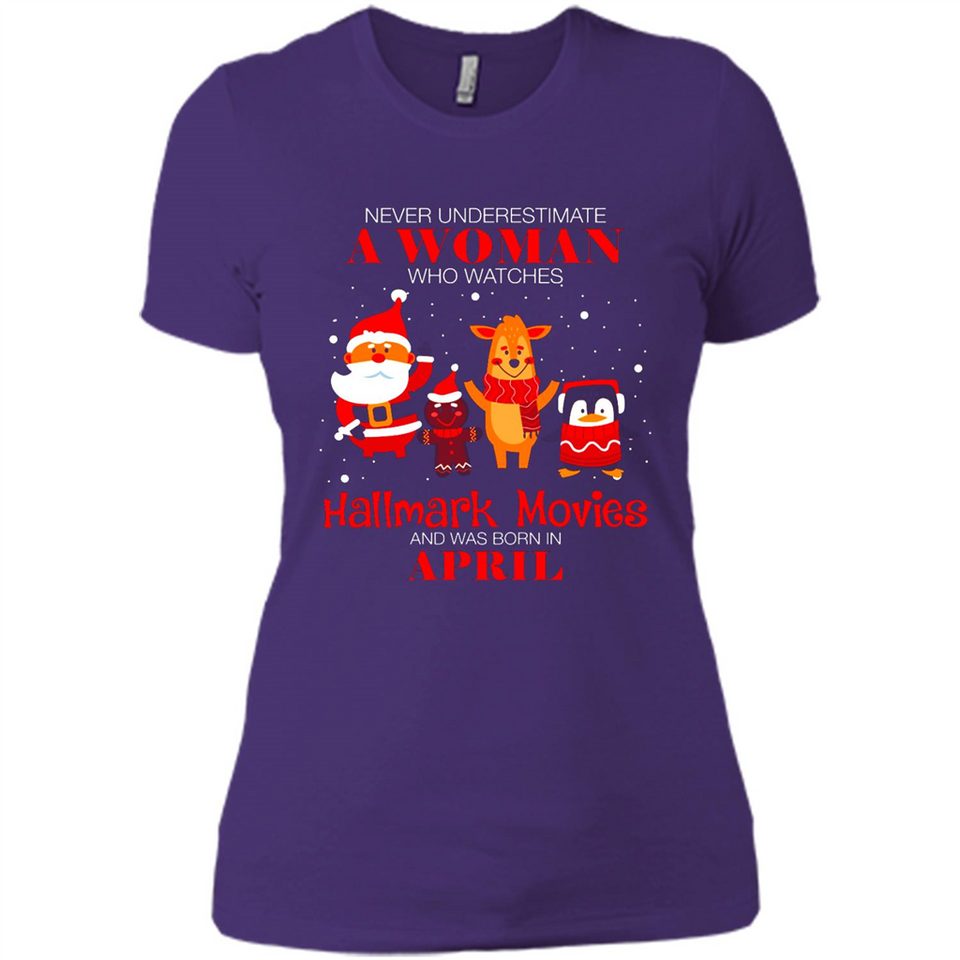Never Underestimate An April Woman Watches Hallmark Movies Sweatshirt - Ladies' Boyfriend T-Shirt