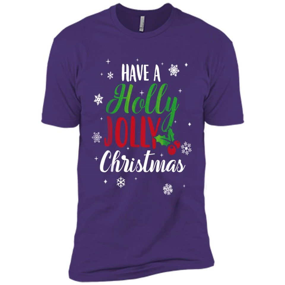 Have A Holly Jolly Christmas T-Shirt Cute Mistletoe - Premium Short Sleeve T-Shirt
