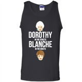 DOROTHYS IN THE STREETS BLANCHES IN THE SHEETS