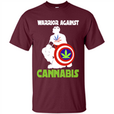 warrior against cannabis - Shirt