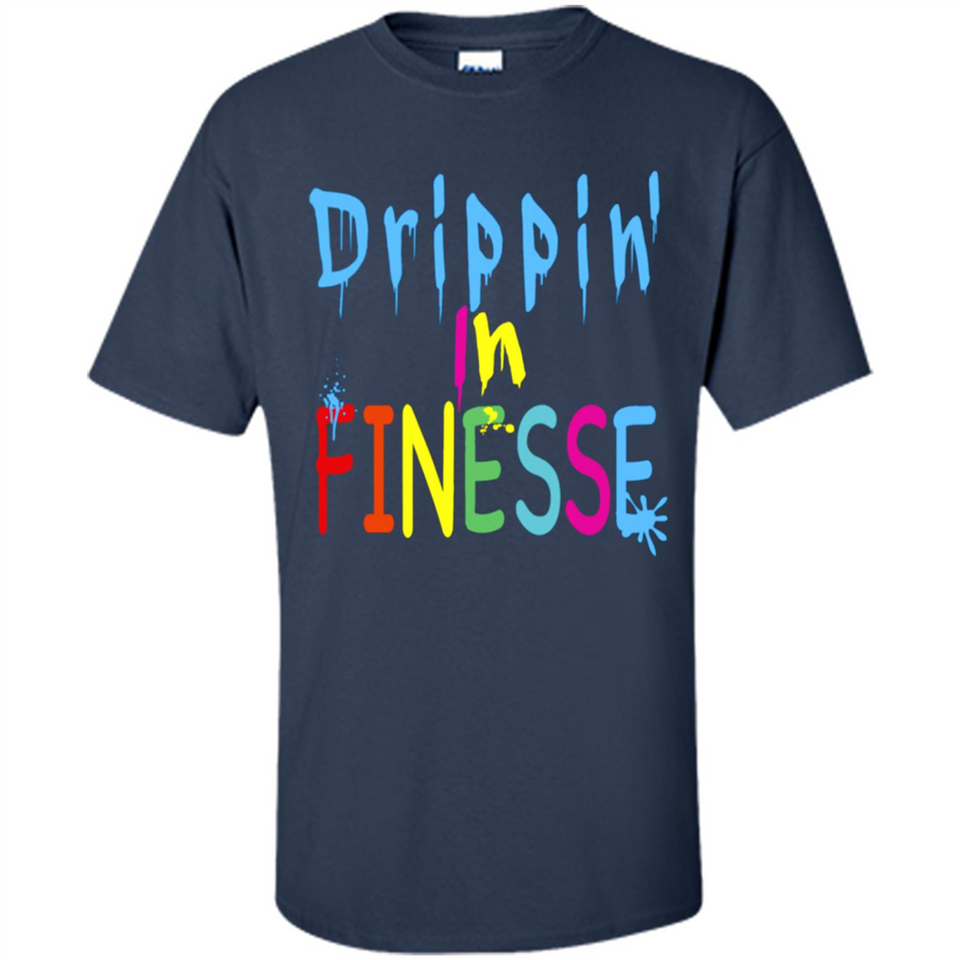 DRIPPIN IN FINESSE