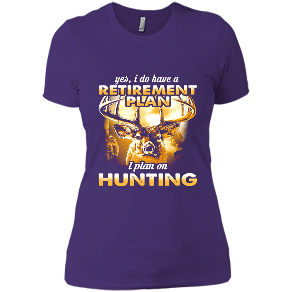Yes I Do Have A Retirement Plan I Plan On Hunting Christmas PINGPONG