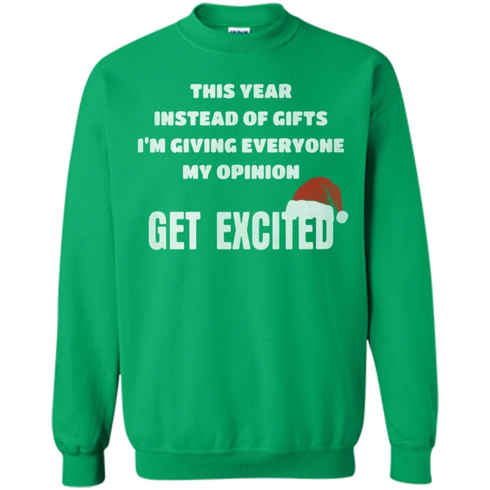 Christmas This Year Instead Of Gifts I’m Giving Everyone My Opinion Get Excited