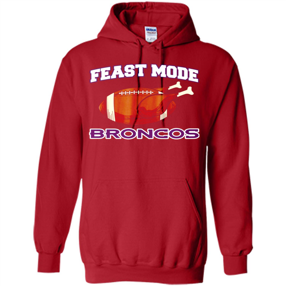 Feast Mode Broncos Shirt - Denver Turkey Thanksgiving