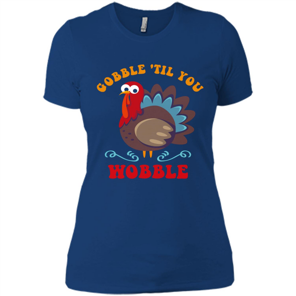 Thanksgiving Gobble Wobble Turkey - Ladies' Boyfriend T-Shirt