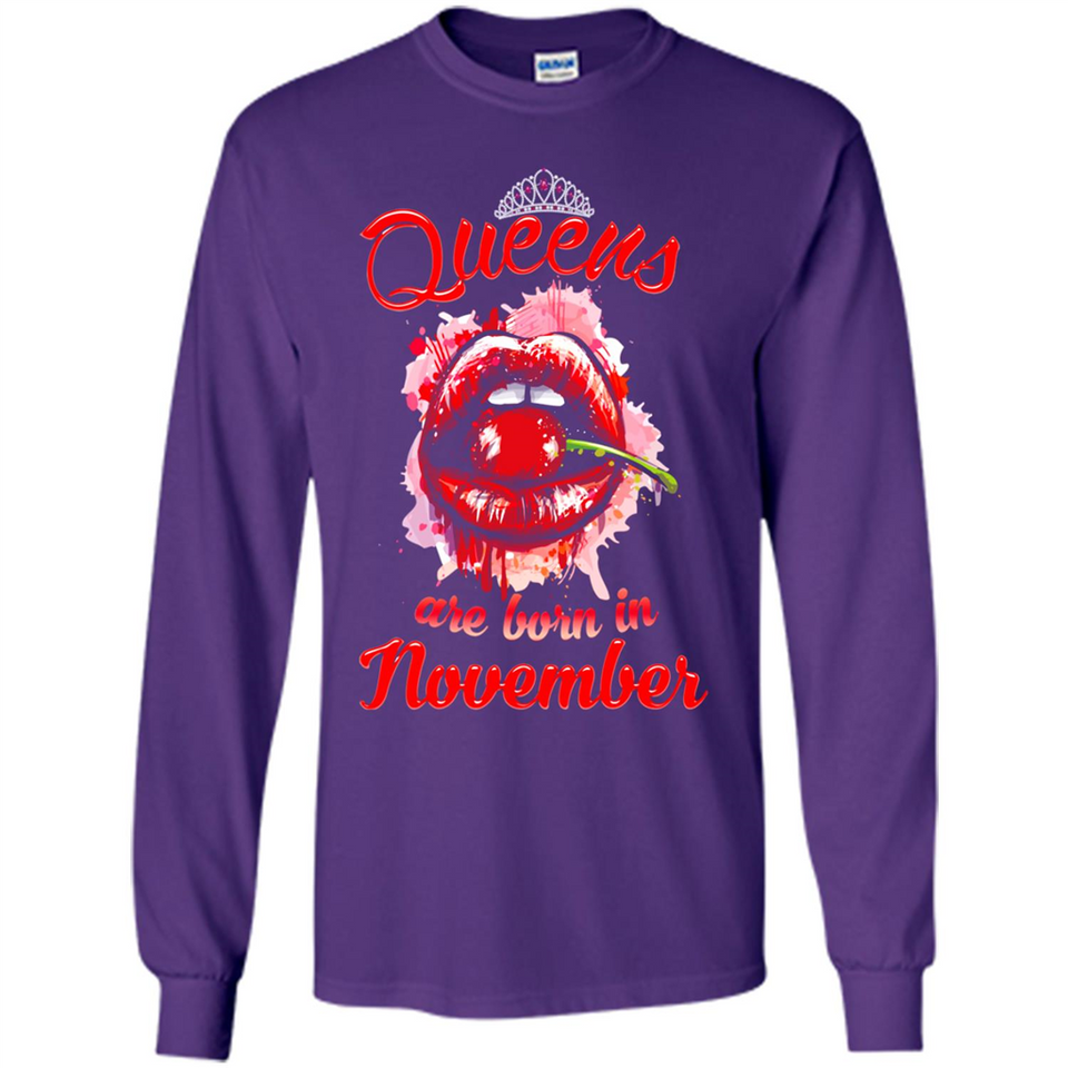 Queens Are Born In November T-Shirt Sexy Lips
