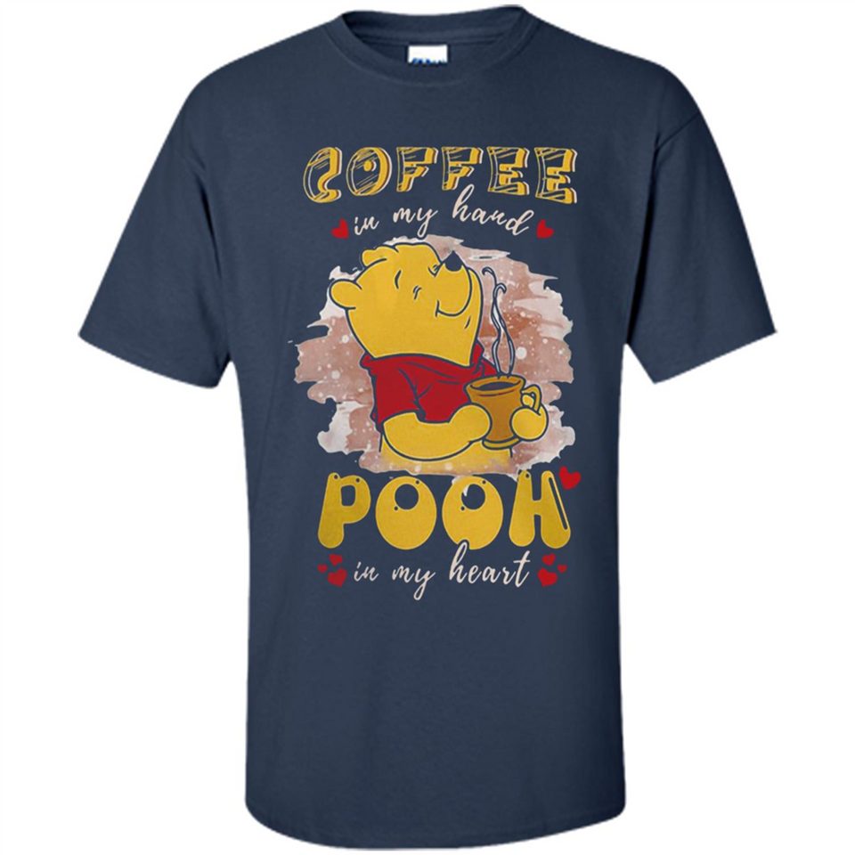 COFFEE IN MY HAND POOH IN MY HEART