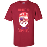 I'm feelin'  willie friggin' drunk PING PONG
