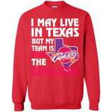 I May Live In Texas But My Team Is The Cavaliers - Sweatshirt
