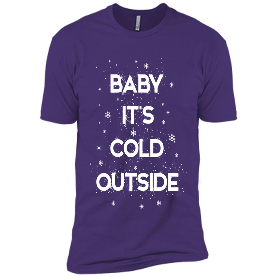 Baby It’s Cold Outside Christmas - Premium Short Sleeve T-Shirt