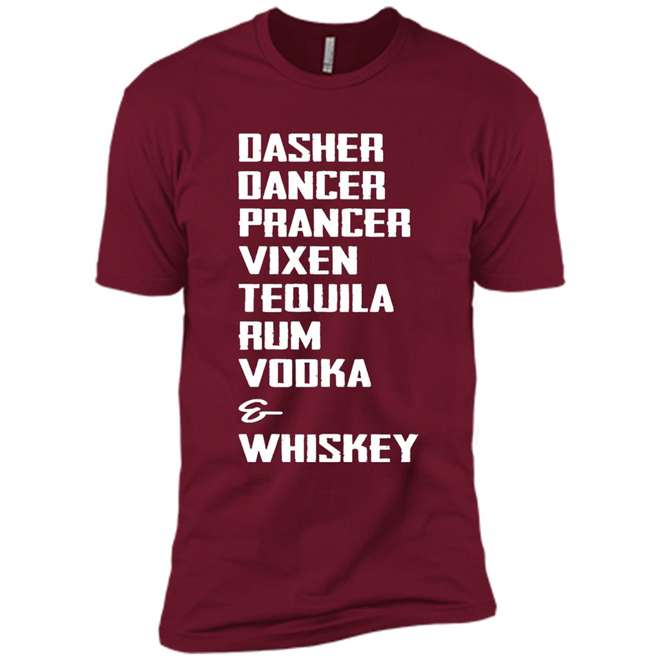 Dasher Dancer Prancer Vixen Tequila Rum Vodka Whiskey Reindeer Christmas T-Shirt - Premium Short Sleeve T-Shirt