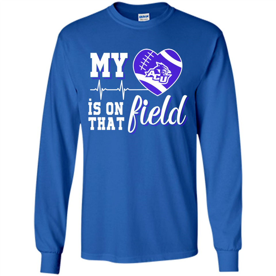 Abilene Christian Wildcats Football My Heart is on that Field - Long Sleeve T-Shirt
