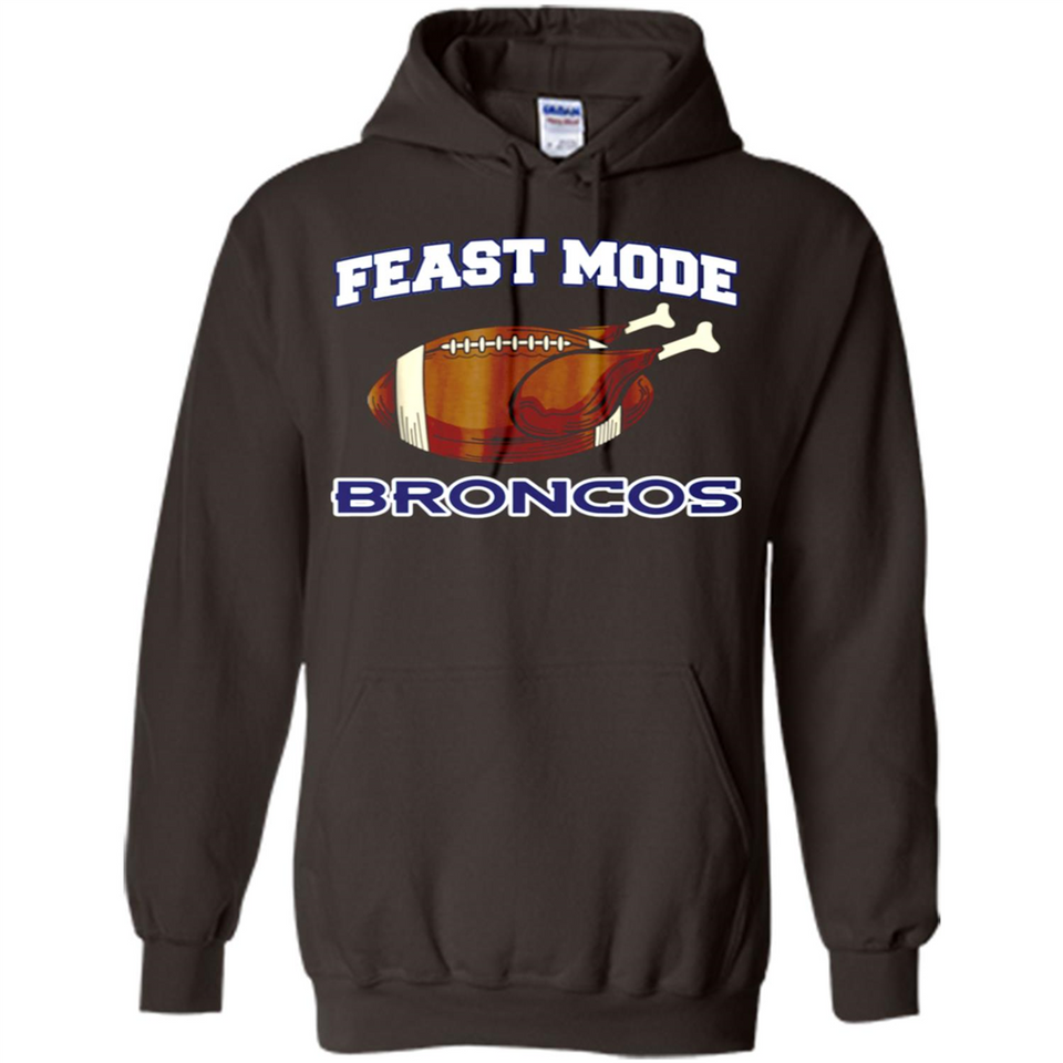 Feast Mode Broncos Shirt - Denver Turkey Thanksgiving