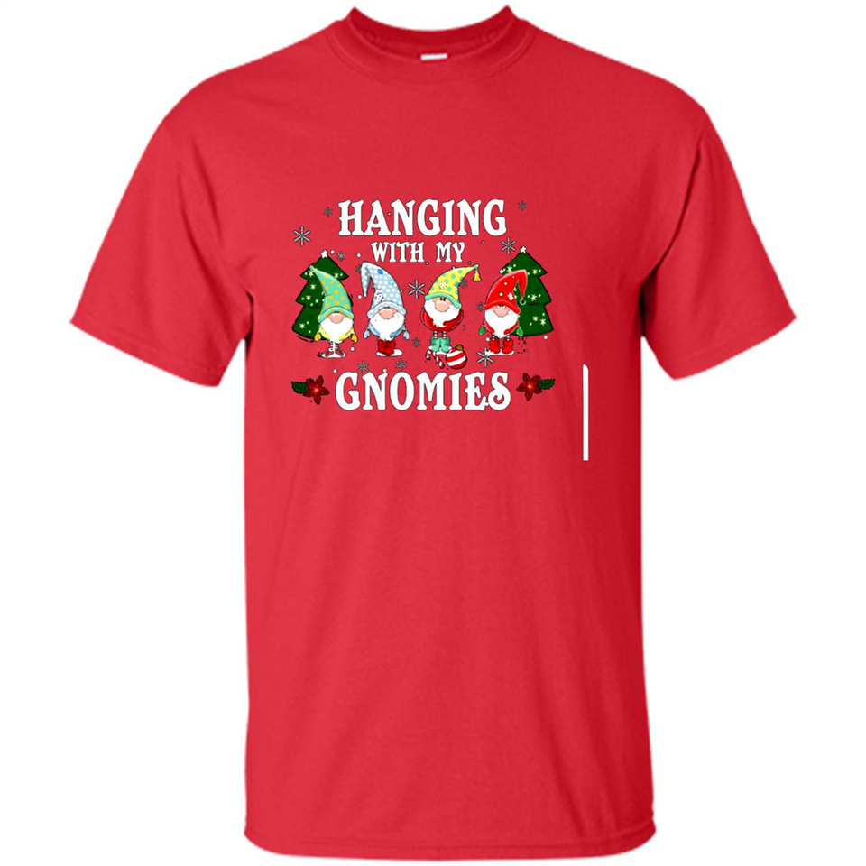 Christmas Garden Gnome Hanging With My Gnomies - Shirt