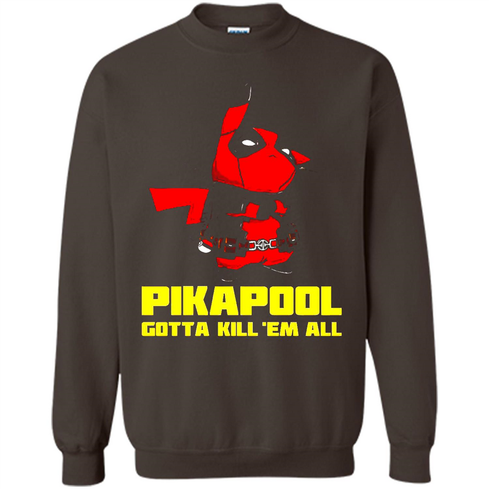 Pikapool Gotta Kill Them All Shirt PINGPONG - Sweatshirt