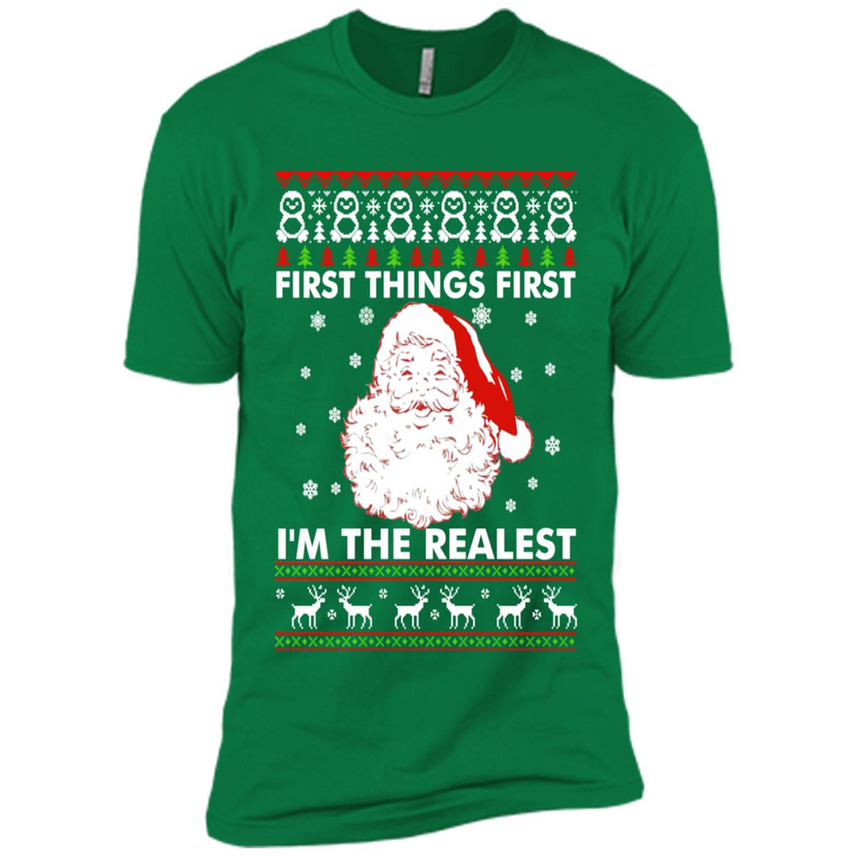 Santa First things first i’m the realest Christmas - Premium Short Sleeve T-Shirt