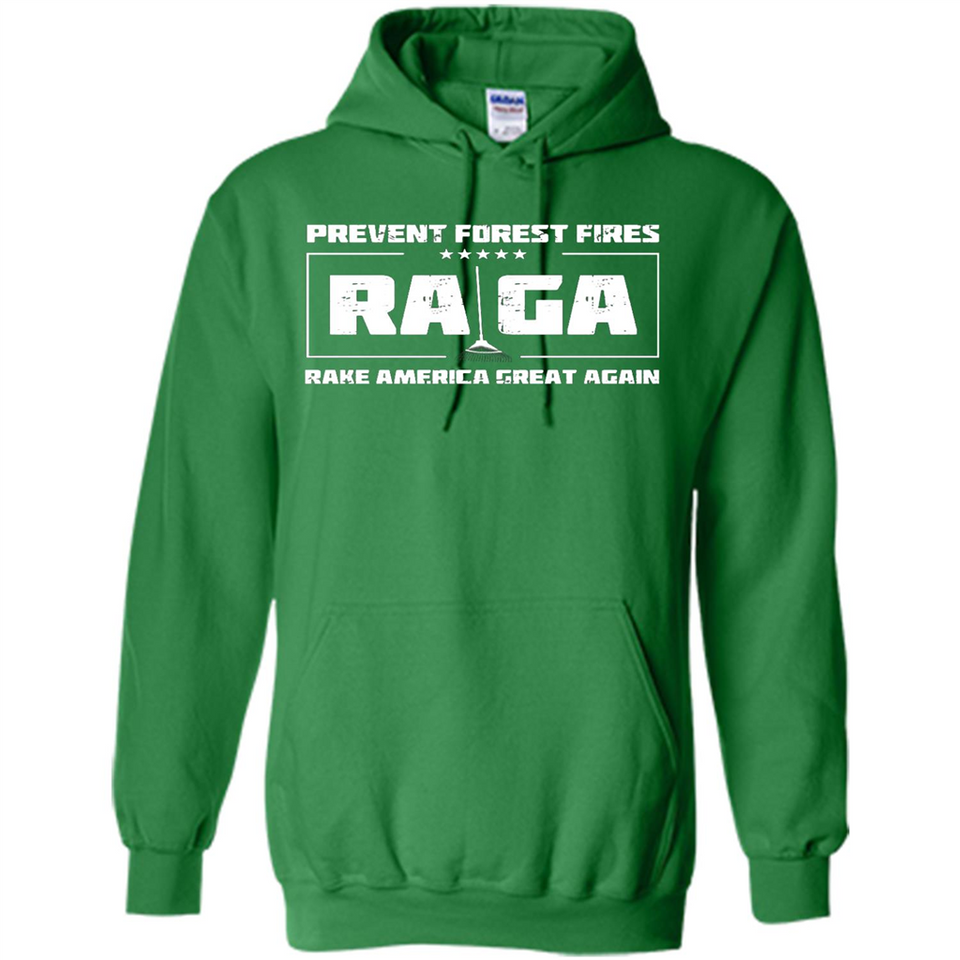 Prevent Forest Fires Rake America Great Again Shirt PINGPONG - Hoodie