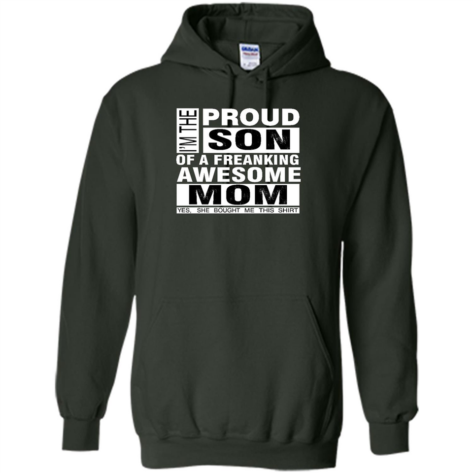 PROUD SON OF A FREAKING AWESOME MOM