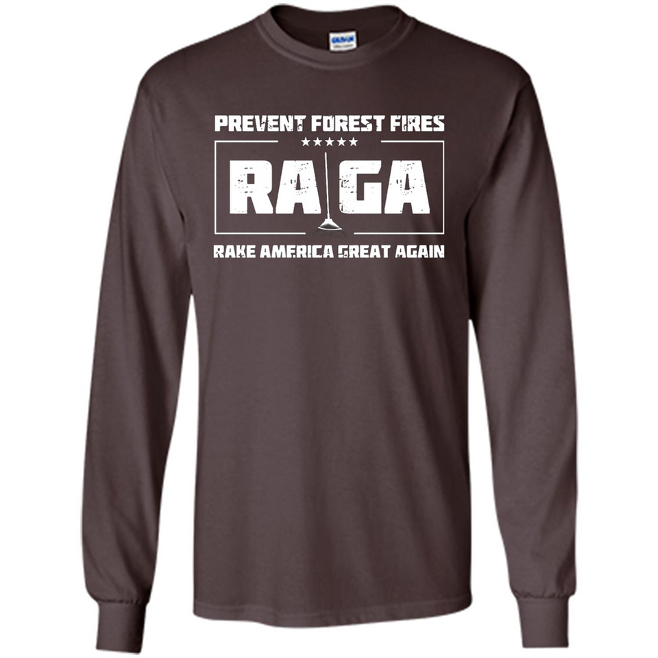 Prevent Forest Fires Rake America Great Again Shirt PINGPONG - Long Sleeve T-Shirt