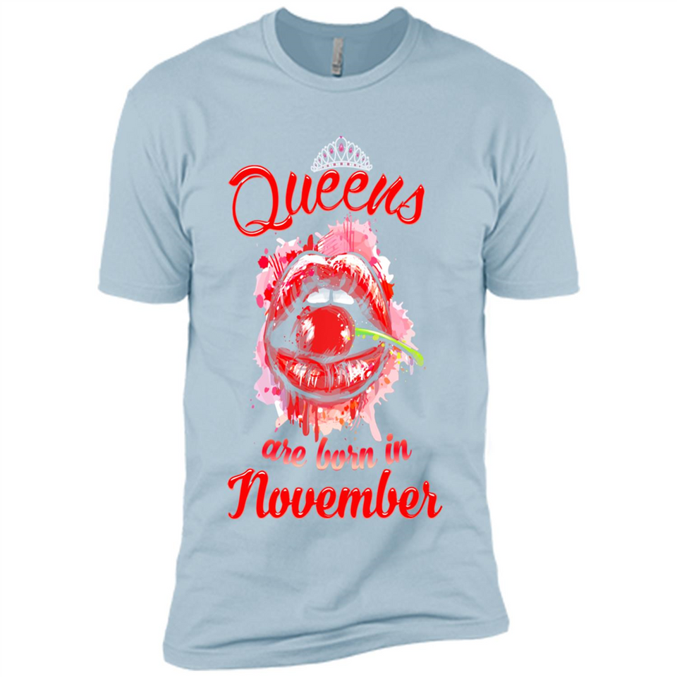 Queens Are Born In November T-Shirt Sexy Lips