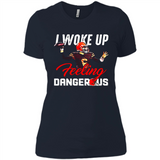 I woke up feeling dangerous - Ladies' Boyfriend T-Shirt