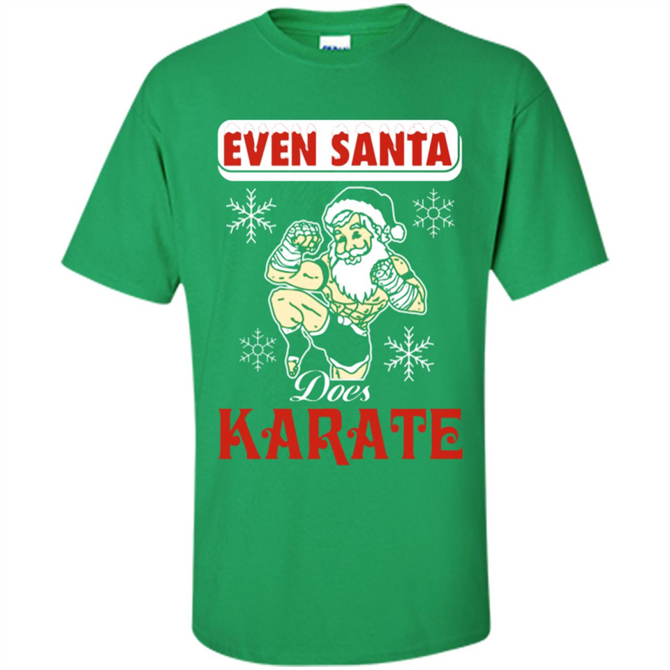 Even Santa Does Karate - Funny Karate - Shirt