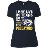I May Live In Texas But My Team Is The Predators - Ladies' Boyfriend T-Shirt