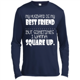 My Husband Is My Best Friend But Sometimes I Wanna Square Up - Canvas Long Sleeve T-Shirt
