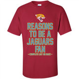Reasons to be a Jacksonville Jaguars Fan Complete List on Back - Shirt