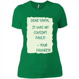 Dear Santa It Was My Cousin's Fault! Christmas - Ladies' Boyfriend T-Shirt