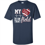Oklahoma Sooners Football My Heart is on that Field - Shirt