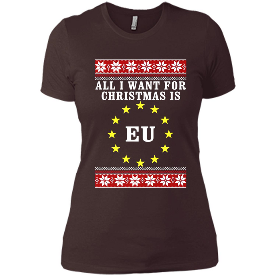 All I want for Christmas is EU ugly - Ladies' Boyfriend T-Shirt