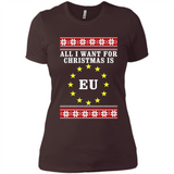 All I want for Christmas is EU ugly - Ladies' Boyfriend T-Shirt