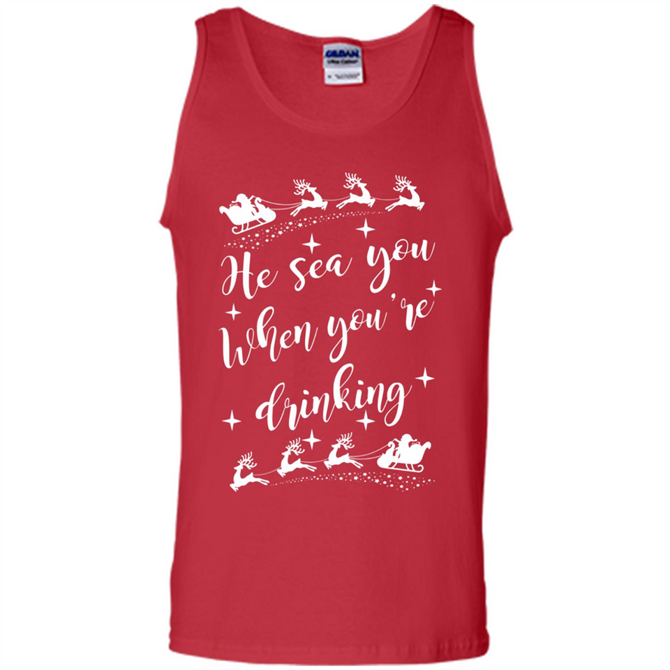 He Sees You When You're Drinking - Tank Top