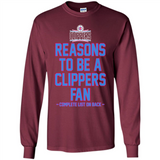 Reasons to be a LA Clippers Fan Complete List on Back - Long Sleeve T-Shirt